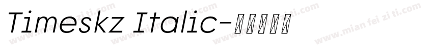 Timeskz Italic字体转换